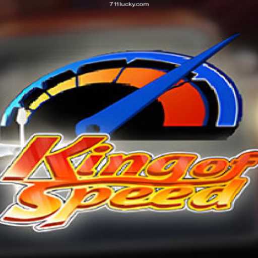 KingofSpeed: A Thrilling Adventure on the 711Luck⭐️ Platform